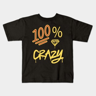 100% CRAZY SET DESIGN Kids T-Shirt